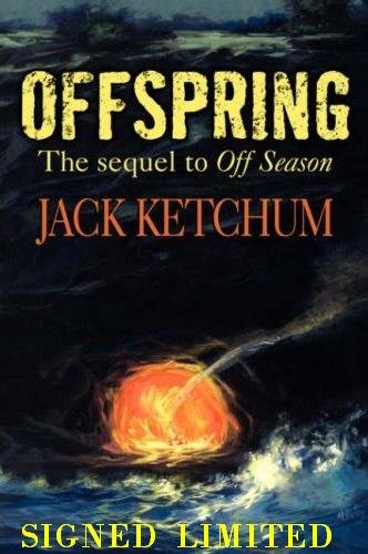 Offspring ( 1 / 1000 Signed Limited Edition) (9781892950703) by Jack Ketchum