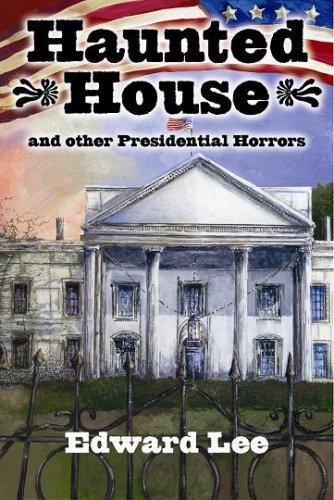 9781892950819: Haunted House: And Other Presidential Horrors (Signed)