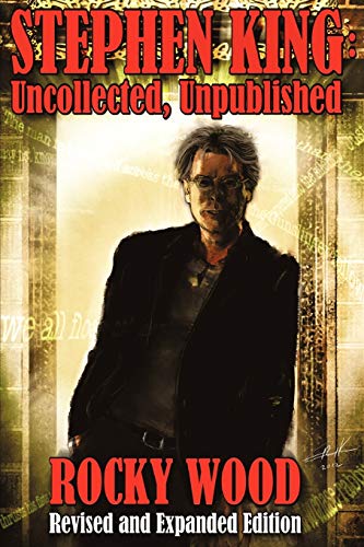 9781892950963: Stephen King: Uncollected, Unpublished: Uncollected, Unpublished - Trade Paper