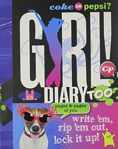 Imagen de archivo de Coke or Pepsi? Girl! Diary Too : Write 'Em, Rip 'em Out, Lock It Up! a la venta por Better World Books