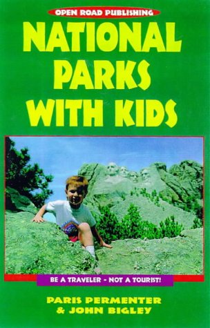 9781892975065: National Parks With Kids: Be a Traveler-- Not a Tourist [Lingua Inglese]