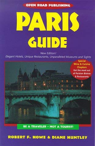 Paris Guide (9781892975409) by Howe, Robert F.; Huntley, Diane; Howe, Robert