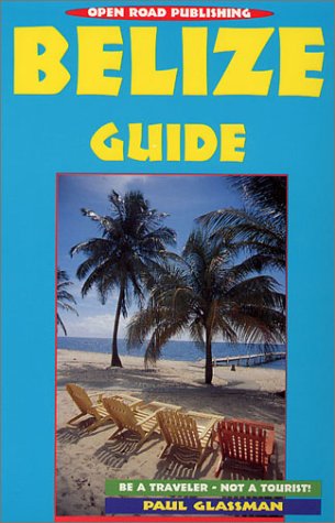 9781892975546: Belize Guide (Open Road's the Best of Belize)