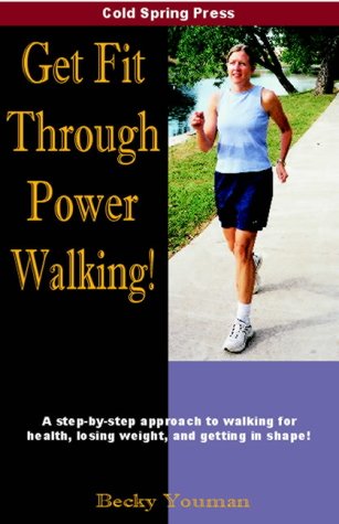 Beispielbild fr Get Fit Through Power Walking! zum Verkauf von Better World Books