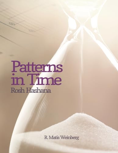 Beispielbild fr Patterns in Time - Rosh HaShana: Volume 1 zum Verkauf von GF Books, Inc.