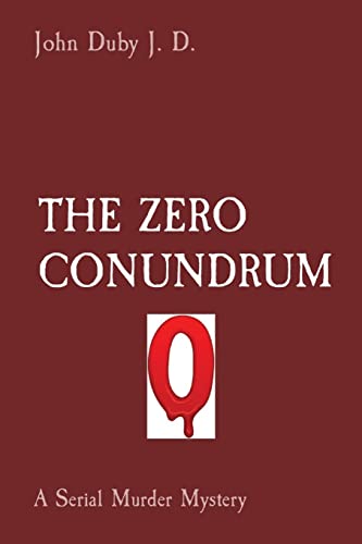 Beispielbild fr THE ZERO CONUNDRUM: A Serial Murder Mystery zum Verkauf von WorldofBooks