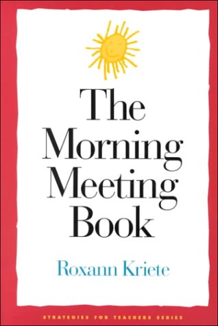 Beispielbild fr The Morning Meeting Book (Strategies for Teachers Series) zum Verkauf von Wonder Book