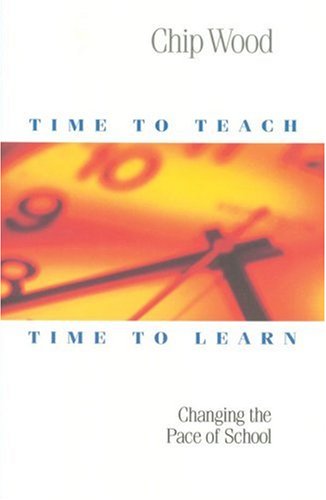 9781892989017: Time to Teach, Time to Learn: Changing the Pace of School
