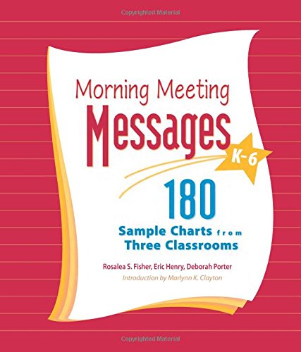 Beispielbild fr Morning Meeting Messages, K-6: 180 Sample Charts from Three Classrooms zum Verkauf von SecondSale