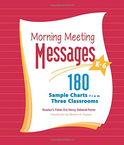 Stock image for Morning Meeting Messages, K-6: 180 Sample Charts from Three Classrooms for sale by More Than Words