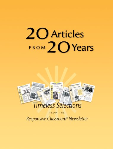 Stock image for 20 Articles from 20 Years: Timeless Selections from the Responsive Classroom Newsletter for sale by ThriftBooks-Dallas