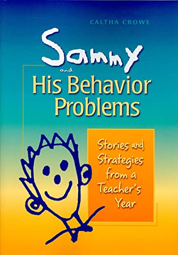 Beispielbild fr Sammy and His Behavior Problems: Stories and Strategies from a Teacher's Year zum Verkauf von More Than Words