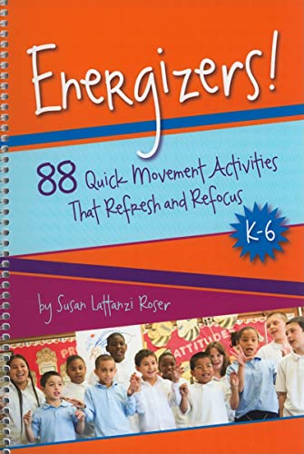 9781892989338: Energizers!: 88 Quick Movement Activities That Refresh and Refocus, K-6