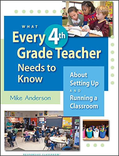 Stock image for What Every 4th Grade Teacher Needs to Know: About Setting Up and Running a Classroom for sale by ThriftBooks-Atlanta