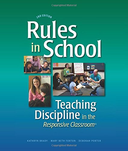 Beispielbild fr Rules in School: Teaching Discipline in the Responsive Classroom, 2nd Edition zum Verkauf von Wonder Book