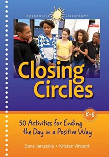 Beispielbild fr Closing Circles: 50 Activities for Ending the Day in a Positive Way zum Verkauf von BooksRun