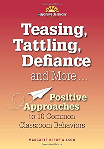 Beispielbild fr Teasing, Tattling, Defiance and More. Positive Approaches to 10 Common Classroom Behaviors zum Verkauf von WorldofBooks
