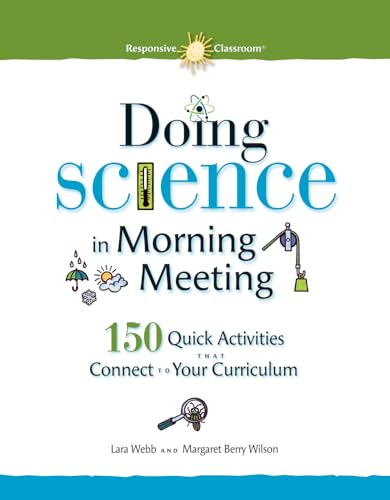 Stock image for Doing Science in Morning Meeting: 150 Quick Activities that Connect to Your Curriculum for sale by Greenway