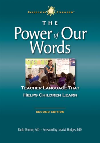 9781892989598: The Power of Our Words: Teacher Language That Helps Children Learn (Responsive Classroom)