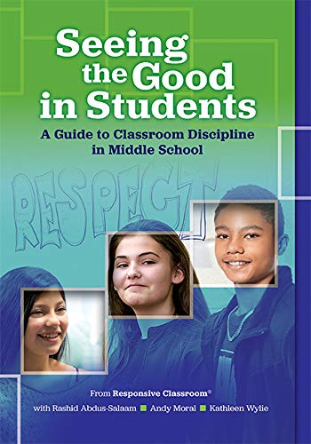 Imagen de archivo de Seeing the Good in Students: A Guide to Classroom Discipline in Middle School a la venta por suffolkbooks