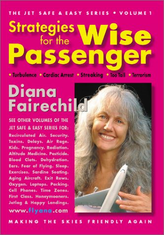 Stock image for Strategies for the Wise Passenger: Turbulence, Terrorism, Streaking, Cardiac Arrest, Too Tall for sale by books4u31