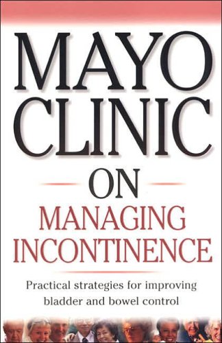 Stock image for Mayo Clinic On Managing Incontinence for sale by Front Cover Books