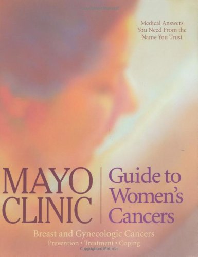 Beispielbild fr Mayo Clinic : Guide to Women's Cancers zum Verkauf von Better World Books