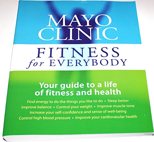 Beispielbild fr Mayo Clinic Fitness for Everybody zum Verkauf von Wonder Book