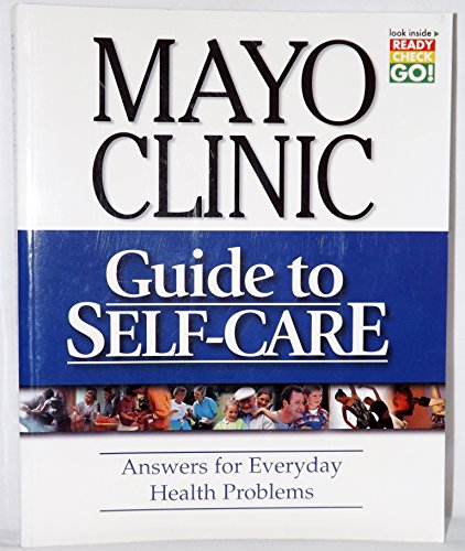 Beispielbild fr Mayo Clinic Guide to Self Care (Answers for everyday health problems) Paperback zum Verkauf von Better World Books