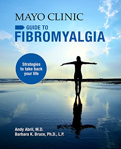Stock image for Mayo Clinic on Fibromyalgia: Strategies to Take Back Your Life for sale by Dream Books Co.