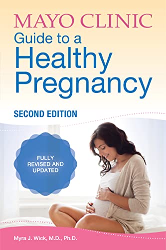 Beispielbild fr Mayo Clinic Guide to a Healthy Pregnancy: 2nd Edition: Fully Revised and Updated zum Verkauf von Wonder Book