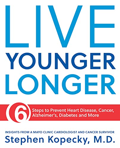 Imagen de archivo de Live Younger Longer 6 steps to Prevent Heart Disease, Cancer, Alzheimer's, Diabetes and more a la venta por ICTBooks