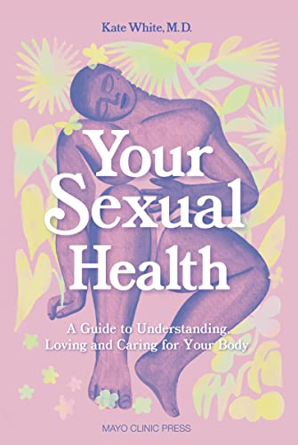 Beispielbild fr Your Sexual Health: A Guide to understanding, loving and caring for your body zum Verkauf von BooksRun