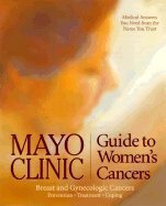 Stock image for Mayo Clinic Guide to Woman's Cancers (Breast and Gynecologic Cancers Prevention, Treatment & Coping) for sale by ThriftBooks-Atlanta