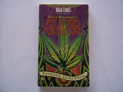 Stock image for High Times Presents Paul Krassner's Pot Stories for the Soul for sale by The Warm Springs Book Company