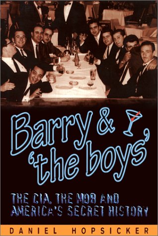 9781893010109: Barry and "the Boys": The CIA, the Mob, and America's Secret History