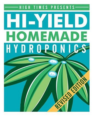 Imagen de archivo de Hi-Yield Homemade Hydroponics a la venta por Ergodebooks
