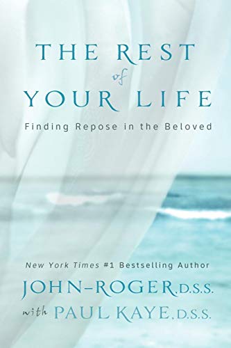 Stock image for The Rest of Your Life: Finding Repose in the Beloved for sale by BooksRun