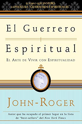 9781893020498: El guerrero espiritual: El arte de vivir con espiritualidad (Spanish Edition)