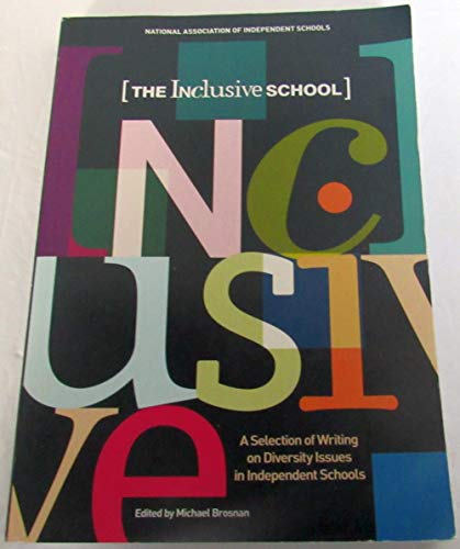 Imagen de archivo de The Inclusive School: A Selection of Writing on Diversity Issues in Independent Schools a la venta por Blue Vase Books