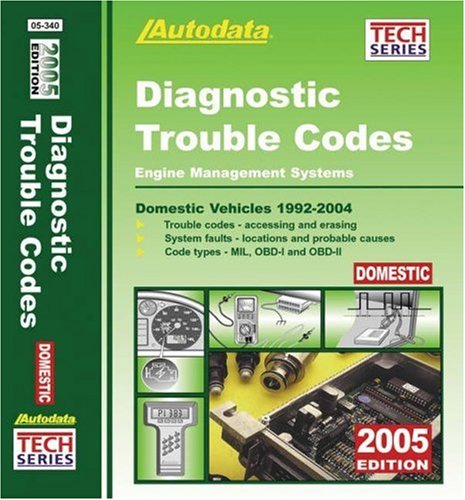 Imagen de archivo de 2005 Diagnostic Trouble Codes - Domestic Vehicles 1992-2004 (AUTODATA TECH MANUAL SERIES) a la venta por HPB-Red