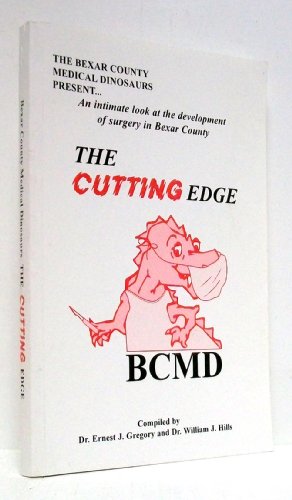 Stock image for The Cutting Edge - an Intimate Look At the Development of Surgery in Bexar County for sale by Born 2 Read Books