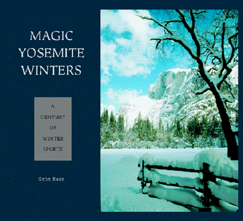 Beispielbild fr Magic Yosemite Winters: A Century of Winter Sports zum Verkauf von ThriftBooks-Atlanta