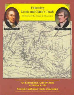 Stock image for Following Lewis and Clark's Track: The story of the Corps of Discovery : an educational activity book for sale by Half Price Books Inc.