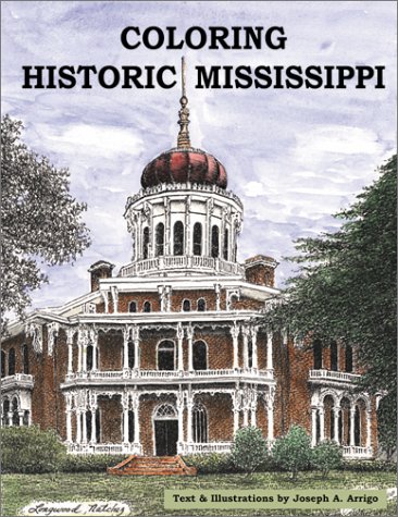 Coloring Historic Mississippi (9781893062184) by Arrigo, Joseph A.