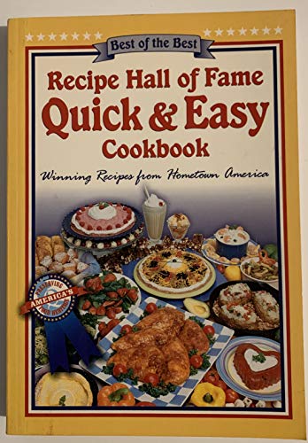 Stock image for Recipe Hall of Fame Quick Easy Cookbook: Winning Recipes from Hometown America (Quail Ridge Press Cookbook Series) for sale by Hafa Adai Books