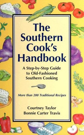 Stock image for The Southern Cook's Handbook: A Step-By-Step Guide to Old-Fashioned Southern Cooking for sale by Martin Nevers- used & rare books