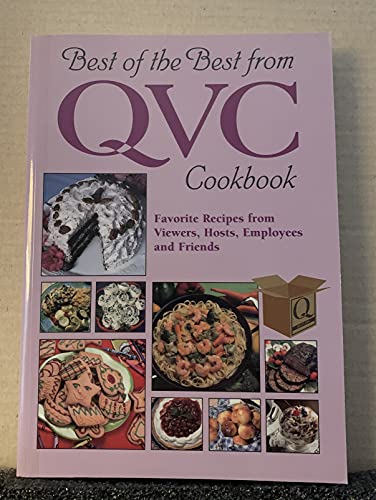 Stock image for Best of the Best from QVC Cookbook: Favorite Recipes from Viewers, Hosts, Employees, and Friends for sale by Your Online Bookstore
