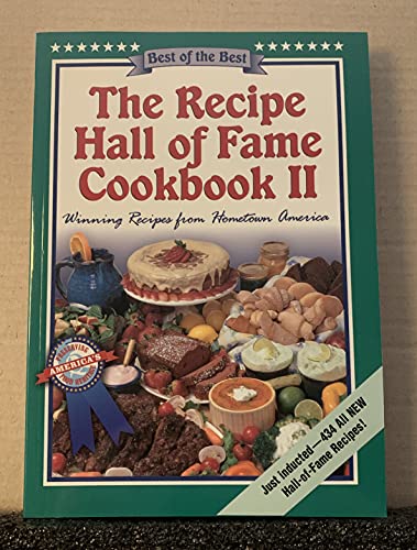 Beispielbild fr The Recipe Hall of Fame Cookbook II: Best of the Best : Winning Recipes from Hometown America (Quail Ridge Press Cookbook Series.) zum Verkauf von Gulf Coast Books