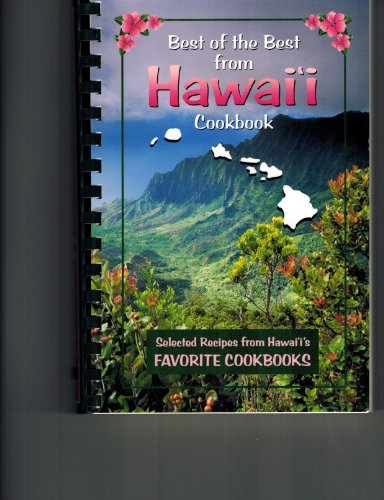 Stock image for Best of the Best from Hawaii: Selected Recipes from Hawaii's Favorite Cookbooks (Best of the Best State Cookbook) for sale by Jenson Books Inc